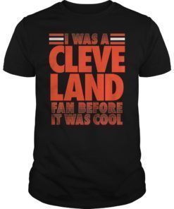 I Was A Cleveland Fan CLE T-Shirt