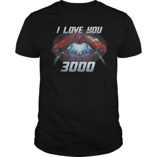 I love you three thousand shirt - I love you 3000 shirt