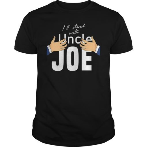 I'll Stand with Joe Biden for President Hands Grab Shirts