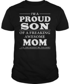 I’m A Proud Son Of A Freaking Awesome Mom 2019 Shirt