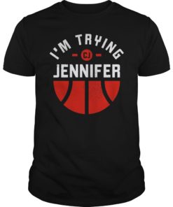 I’m Trying Jennifer CJ McCollum T-Shirt