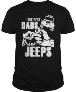 Jeep-Dad Tshirt The Best Dads Drive-Jeeps Car Lover Gifts
