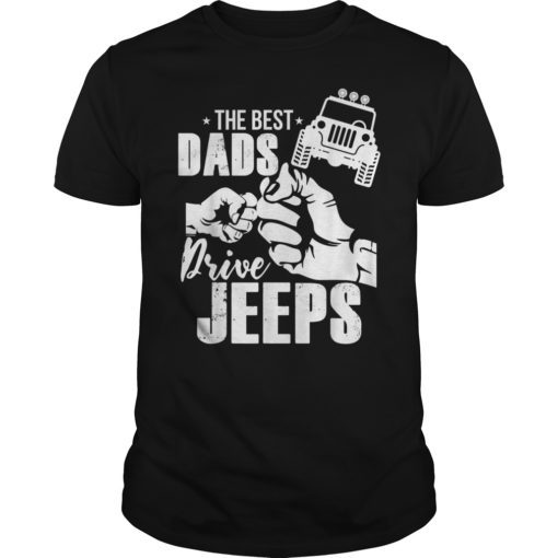 Jeep-Dad Tshirt The Best Dads Drive-Jeeps Car Lover Gifts