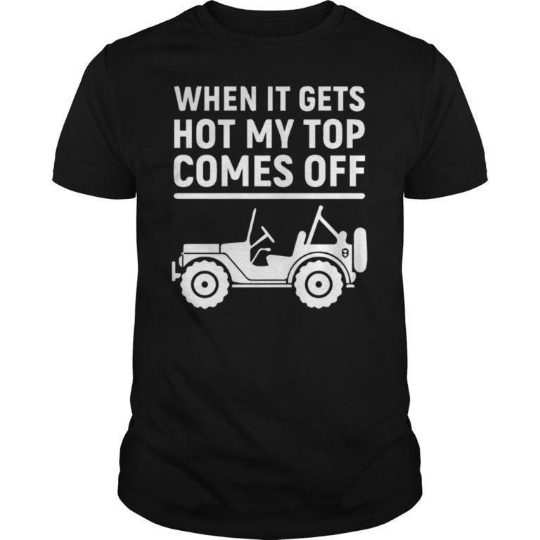 jeep-when-it-gets-hot-my-top-comes-off-shirt-orderquilt