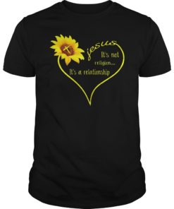 Jesus sunflower It's not religion It's a relationship shirt