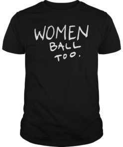 Jordan Bell Women Ball Too 2019 Shirt