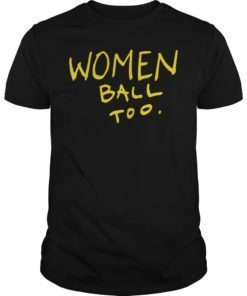Jordan Bell Women Ball Too Unisex Shirt