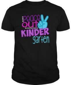 Last Day of School Shirt Peace Out Kindergarten Daughter