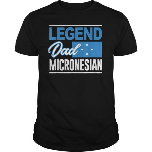 Legend Dad Micronesian Micronesia Flag Tee Shirt