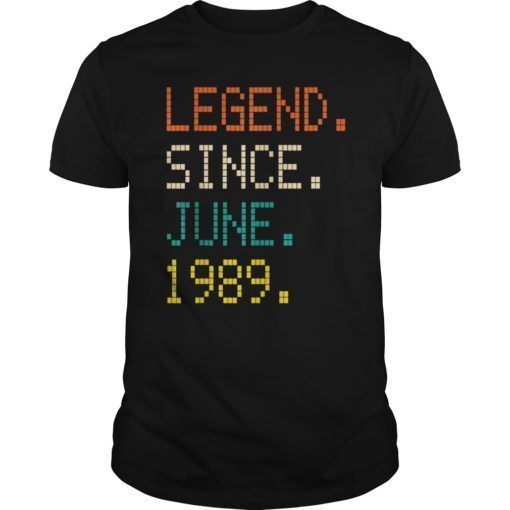 Legend Since June 1989 30th Birthday Gift 30 Years Old Shirt