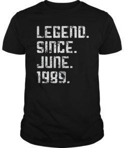 Legend Since June 1989 30th Birthday Gifts 30 Yrs Old TShirt