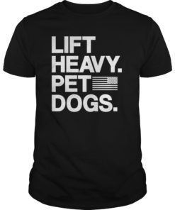 Lift Heavy Pet Dogs Gym T-Shirt