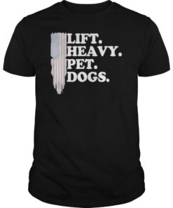 Lift Heavy Pet Dogs Gym T-Shirt for Weightlifters Gifts