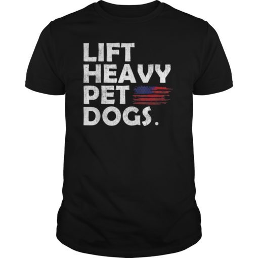 Lift Heavy Pet Dogs Gym T-Shirt for Weightlifters T-Shirt