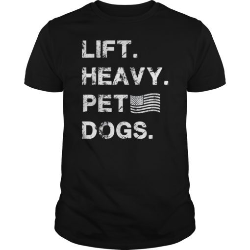 Lift Heavy Pet Dogs Gym T-Shirts for Weightlifters