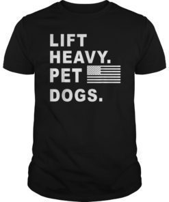 Lift Heavy Pet Dogs Gym TShirt for Weightlifters TShirts