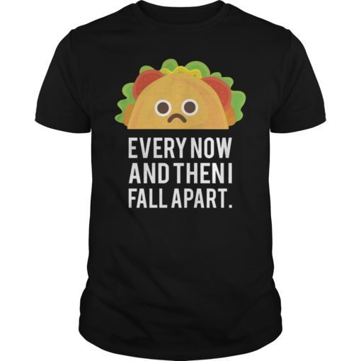 Lucifer Ella Lopez Every Now And Then I Fall Apart Unisex Shirt