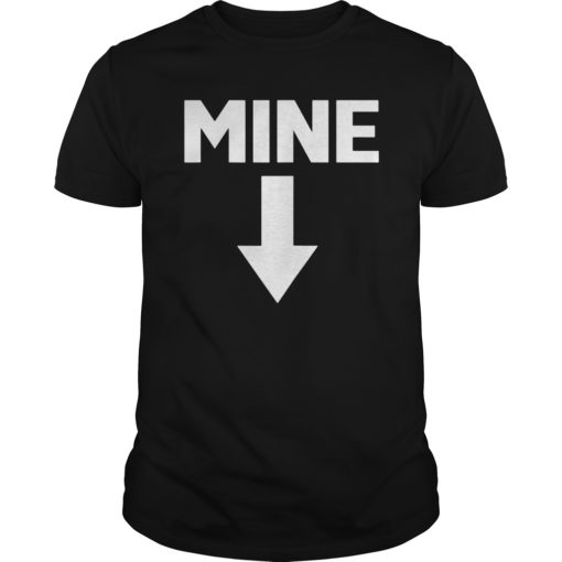 MINE Arrow Pointing Down Tee Pro Abortion Rights Feminism T-Shirt