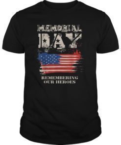 Memorial Day With USA Flag T-Shirt Remember our Heroes