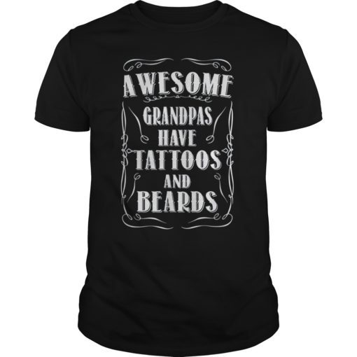 Mens Awesome Grandpas Have Tattoos And Beards T Shirt