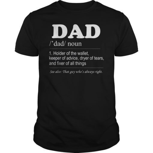Mens Dad Holder Of Wallet Keeper Of Advice Dryer Of Tears Tshirt