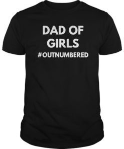 Mens Dad of Girls Outnumbered t-shirt - Dad Jokes