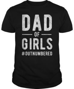 Mens Dad of Girls Shirt Funny Daddy Tshirt Father's Day Gift