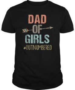 Mens Dad of Girls Shirt Outnumbered Fathers Day Shirt