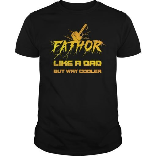 Mens Fa-Thor like Dad Just way Cooler Thor Hammer Tee Shirt Gift
