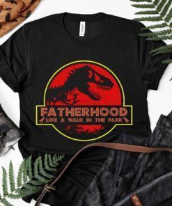 Mens Fatherhood Like A Walk in the Park Shirt Funny Dad Dinosaur T-Shirt