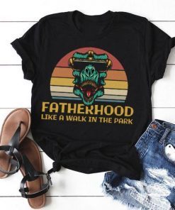Mens Fatherhood is a Walk in the Park Funny Gift T-Shirt