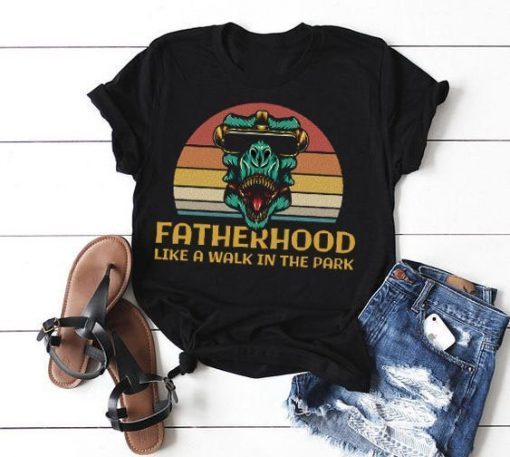 Mens Fatherhood is a Walk in the Park Funny Gift T-Shirt
