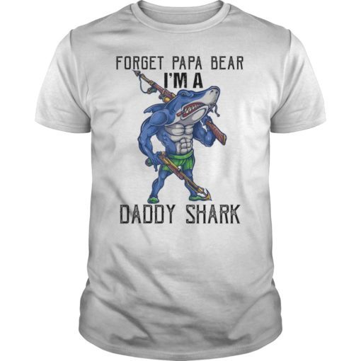 Mens Forget Papa Bear I'm A Daddy Shark Hunter T-Shirt