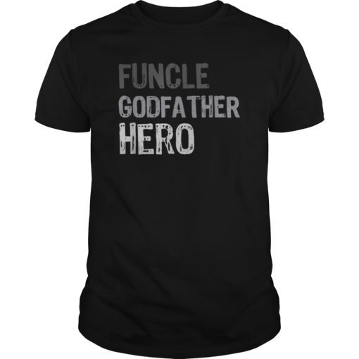 Mens Funcle Godfather Hero Tee Shirt