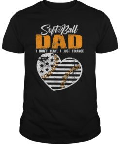 Mens Funny Softball Dad i just Finance shirt Baseball dad tee Shirt