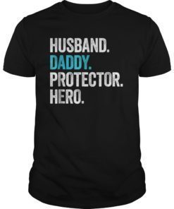 Mens Husband Daddy Protector Hero Shirt Father's Day Gift