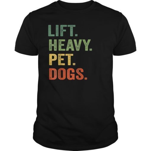 Mens Lift Heavy Pet Dogs Gym T-Shirt for Weightlifters shirts