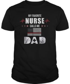 Mens My Favorite Nurse Calls Me Dad Father's Day Gift Shirt