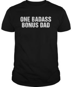 Mens One Badass Bonus Dad T Shirts Birthday Gifts Step Dad Daddy