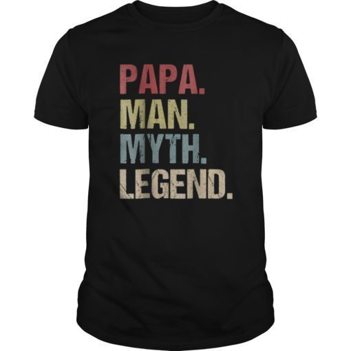 Mens Papa Man Myth Legend Shirt For Mens Dad Father