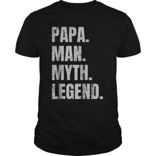 Mens Papa man myth legend distressed t-shirt Funny Gift for Dads