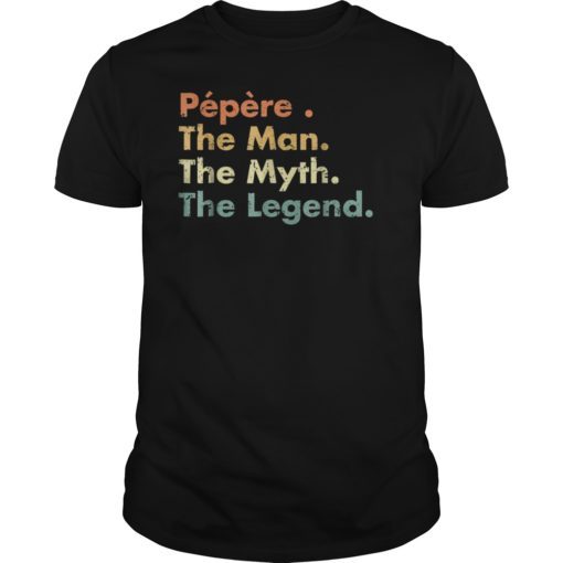 Mens Pepere Man Myth Legend Father Dad Uncle Gift Idea Tee Shirts