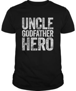 Mens Uncle Godfather Hero T-Shirt