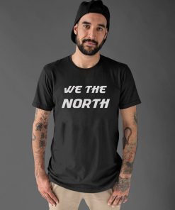 Mens WE THE NORTH Canada Gift Tee Shirt Raptors Tribute Tee Shirt