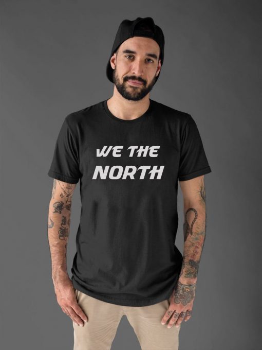 Mens WE THE NORTH Canada Gift Tee Shirt Raptors Tribute Tee Shirt
