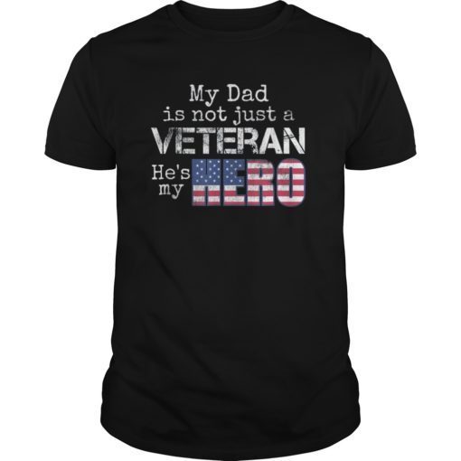 Military Family Veteran T-Shirt My Dad US Veteran My Hero