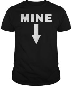 Mine Down Arrow Pro Choice Abortion Shirt