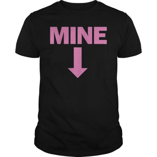 Mine Down Arrow Pro Choice Pro Abortion T-Shirt
