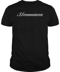 Mommiana Funny T-Shirt