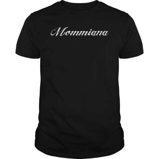 Mommiana Funny T-Shirt